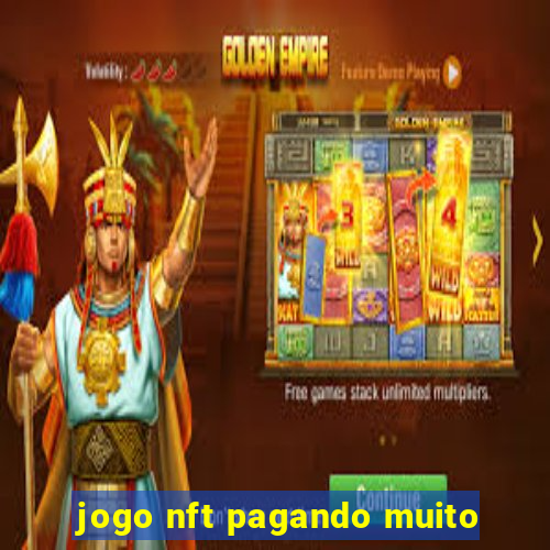 jogo nft pagando muito